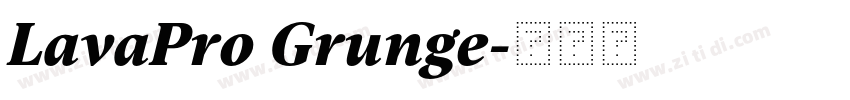 LavaPro Grunge字体转换